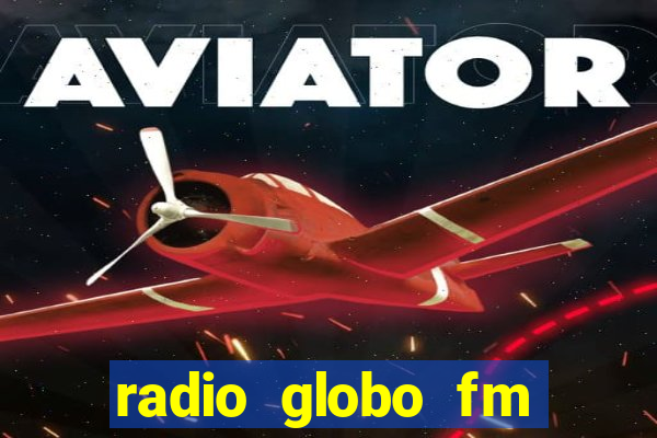 radio globo fm 90.1 salvador bahia